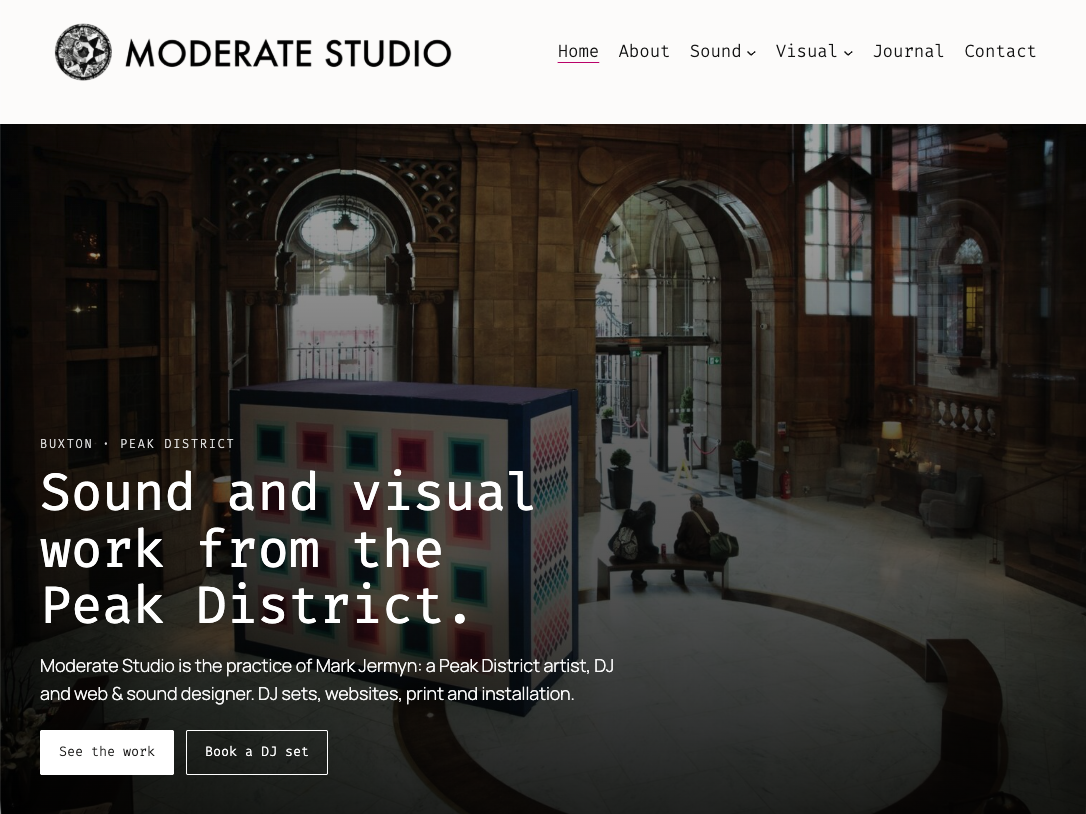 The new Moderate Studio homepage — the hand-drawn wordmark above a dark hero photo of a patterned cube installation in a grand tiled hall, headlined 'Sound and visual work from the Peak District.'